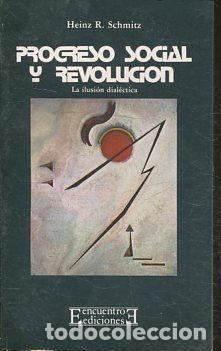 Second hand books: PROGRESO SOCIAL Y REVOLUCION. - SCHMITZ Heinz R.