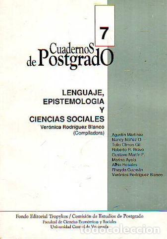 Libros de segunda mano: CUADERNOS DE POSTGRADO, 7: LENGUAJE, EPISTEMOLOGIUA Y CIENCIAS SOCIALES. - RODRIGUEZ BLANCO Veronica
