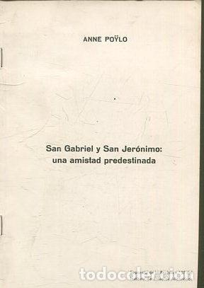 Libros de segunda mano: SAN GABRIEL Y SAN JERONIMO: UNA AMISTAD PREDESTINADA. N&ordm; 27. - POYLO Anne.