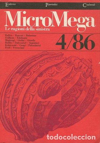 Libros de segunda mano: MICROMEGA 4/86. LA RAGIONI DELLA SINISTRA. - RUFFOLO/RUSCONI/HABERMAS/GOLDKORN/EDELMAN/BOBBIO/ARGENT