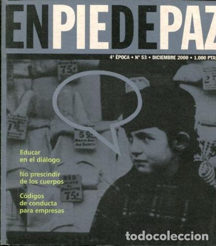 Gebrauchte B&uuml;cher: EN PIE DE PAZ. NUM. 53. EDUCAR EN EL DIALOGO. NO PRESCINDIR DE LOS CUERPOS. CODIGOS DE CONDUCTA PARA