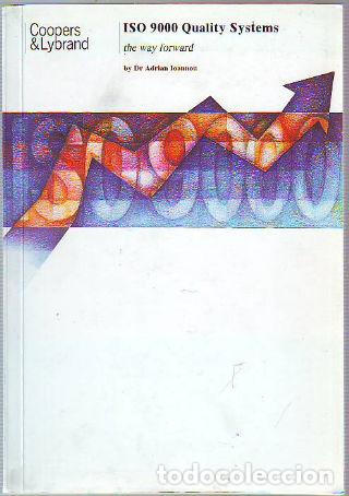Gebrauchte B&uuml;cher: ISO 9000 QUALITY SYSTEMS, THE WAY FORWARD. - IOANNOU Adrian.