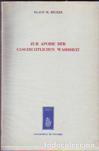 Gebrauchte B&uuml;cher: ZUR APORIE DER GESCHICHTLICHEN WAHRHEIT. - BECKER Klaus M.