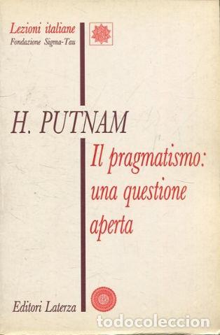 Libros de segunda mano: IL PRAGMATISMO: UNA QUESTIONE APERTA. - PUTMAN H.