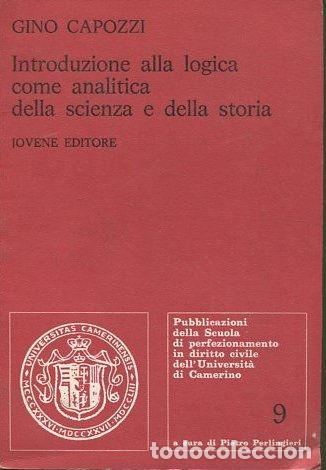 Libri di seconda mano: INTRODUZIONE ALLA LOGICA COME ANALITICA DELLA SCIENZA E DELLA STORIA. - CAPOZZI Gino.