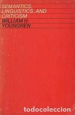 Libros de segunda mano: SEMANTICS, LINGUISTICS, AND CRITICISM. - YOUNGREN William H. - Foto 1