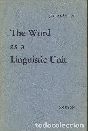 Libri di seconda mano: THE WORD AS A LINGUISTIC UNIT. - KRAMSKY Jiri.