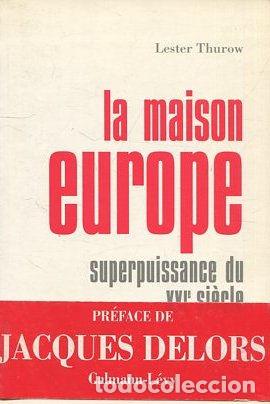 Libros de segunda mano: LA MAISON EUROPE. - THUROW Lester. - Foto 1