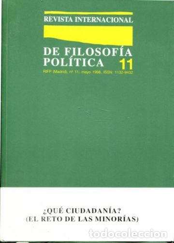 Libri di seconda mano: REVISTA INTERNACIONAL DE FILOSOFIA POLITICA. N&ordm; 11: &iquest;QU&Eacute; CIUDADANIA? EL RETO DE LAS MINORIAS. -