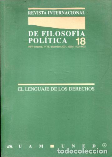 Libri di seconda mano: REVISTA INTERNACIONAL DE FILOSOFIA POLITICA. N&ordm; 18: EL LENGUAJE DE LOS DERECHOS. -