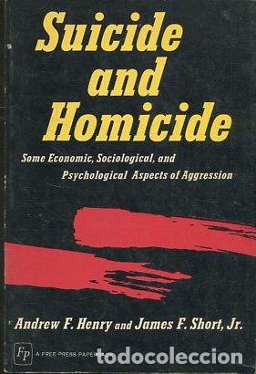 Libri di seconda mano: SUICIDE AND HOMICIDE. SOME ECONOMIC, SOCIOLOGICAL, AND PSYCHOLOGICAS ASPECTS OF AGREESION. - HENRY/