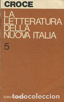 Libri di seconda mano: LA LETTERATURA DELLA NUOVA ITALIA V. - CROCE Benedetto.