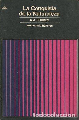 Libri di seconda mano: LA CONQUISTA DE LA NATURALEZA. - FORBES R.J.