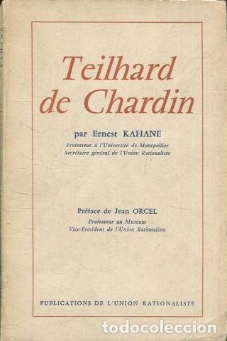Libros de segunda mano: TEILHARD DE CHARDIN. - KAHANE Ernest. - Foto 1