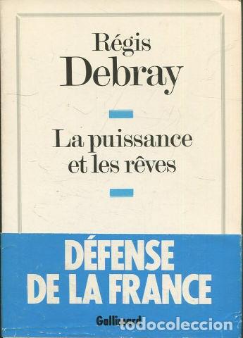 Gebrauchte B&uuml;cher: LA PUISSANCE ET LES REVES. - DEBRAY Regis.