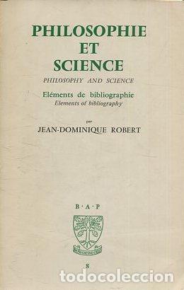 Gebrauchte B&uuml;cher: PHILOSOPHIE ET SCIENCE. - ROBERT Jean-Dominique.