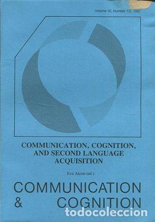 Gebrauchte B&uuml;cher: COMMUNICACION, COGNITION, AND SECOND LANGUAGE ACQUISITION. - ALCON Eva.