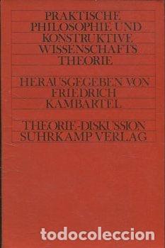 Gebrauchte B&uuml;cher: PRAKTISCHE PHILOSOPHIE UND KONSTRUKTIVE WISSENSCHAFTS THEORIE. - KAMBARTEL Friedrich.