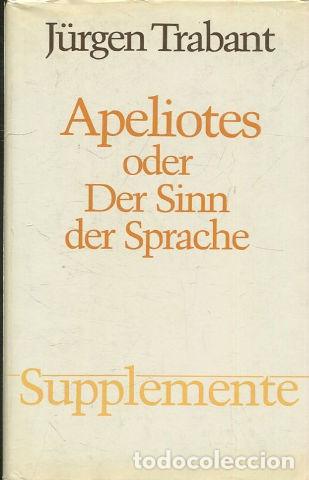 Libros de segunda mano: APELIOTES ODER DER SINN DER SPRACHE. - TRABANT Jurgen. - Foto 1