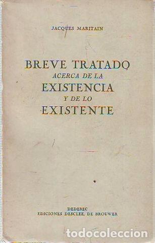 Gebrauchte B&uuml;cher: BREVE TRATADO ACERCA DE LA EXISTENCIA Y DE LO EXISTENTE. - MARITIAN Jacques.