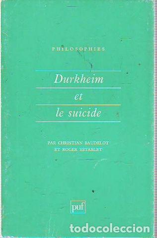 Gebrauchte B&uuml;cher: DURKHEIM ET LE SUICIDE. - BAUDELOT Christian.