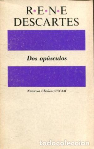 Libros de segunda mano: DOS OPUSCULOS. - DESCARTES Rene. - Foto 1