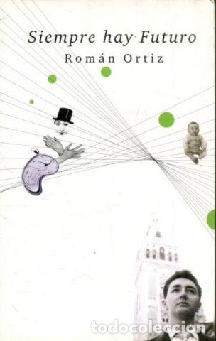 Gebrauchte B&uuml;cher: SIEMPRE HAY FUTURO. - ORTIZ Roman.
