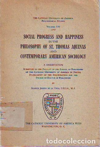 Gebrauchte B&uuml;cher: SOCIAL PROGRESS AND HAPPIENESS IN THE PHILOSOPHY OF SAINT THOMAS AQUINAS AND CONTEMPORARY AMERICAN S
