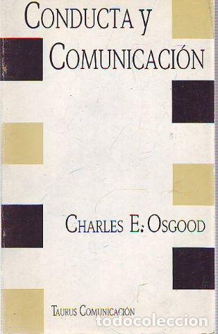 Libros de segunda mano: CONDUCTA Y COMUNICACI&Oacute;N. - OSGOOD Charles E. - Foto 1