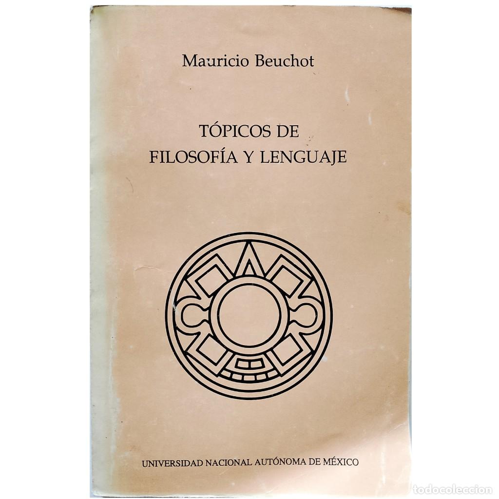 Libros de segunda mano: T&Oacute;PICOS DE FILOSOF&Iacute;A Y LENGUAJE. Beuchot, Mauricio - Foto 1