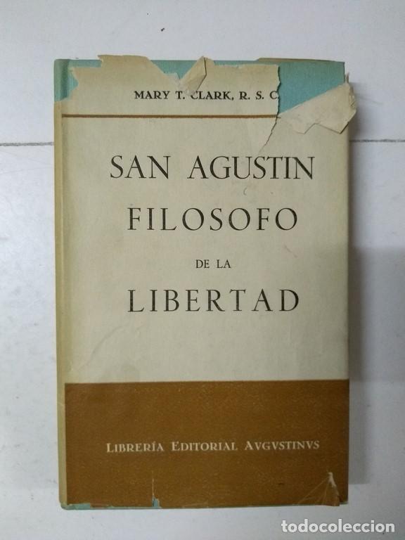 Libros de segunda mano: San Agust&iacute;n filosofo de la libertad - Mary T. Clark