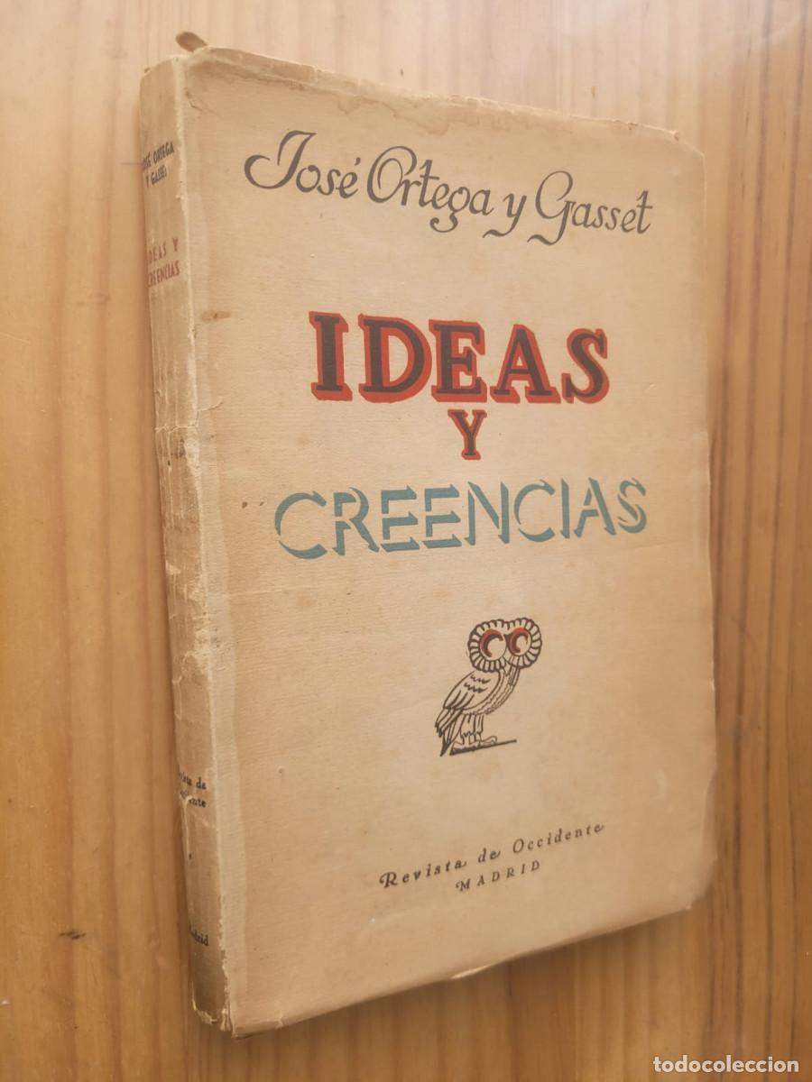 Libros de segunda mano: IDEAS Y CREENCIAS - JOS&Eacute; ORTEGA Y GASSET - Foto 1