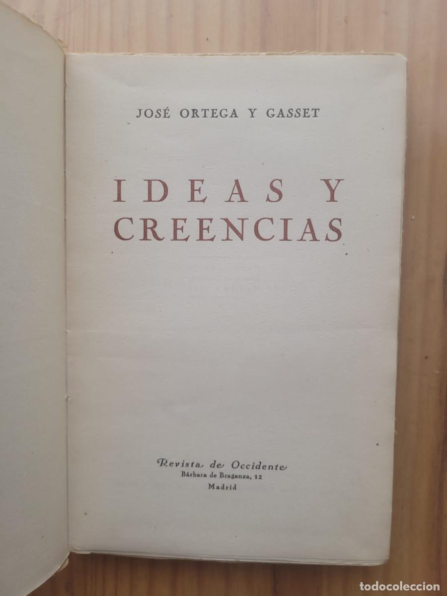 Libros de segunda mano: IDEAS Y CREENCIAS - JOS&Eacute; ORTEGA Y GASSET - Foto 2