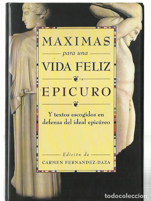 Libri di seconda mano: EPICURO : M&aacute;ximas para una vida feliz (Y textos escogidos en defensa del ideal epic&uacute;reo). 1994