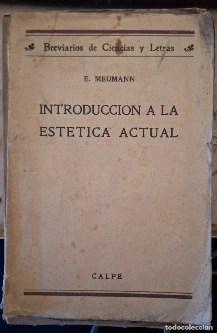 Libros de segunda mano: INTRODUCCION A LA ESTETICA ACTUAL. - MEUMANN, E. - Foto 1