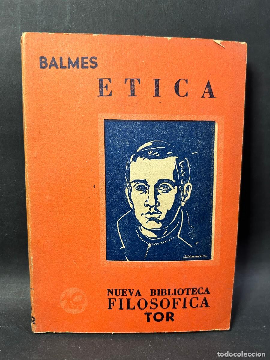 Libros de segunda mano: JAIME BALMES - ETICA - 1942 - Foto 1