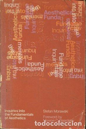 Libri di seconda mano: INQUIRIES INTO THE FUNDAMENTALS OF AESTHETICS. - MORAWSKI Stefan.