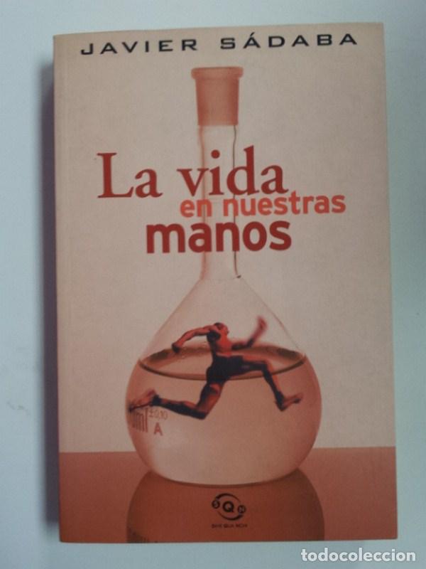 Libros de segunda mano: La vida en nuestras manos - Javier S&aacute;daba - Foto 1