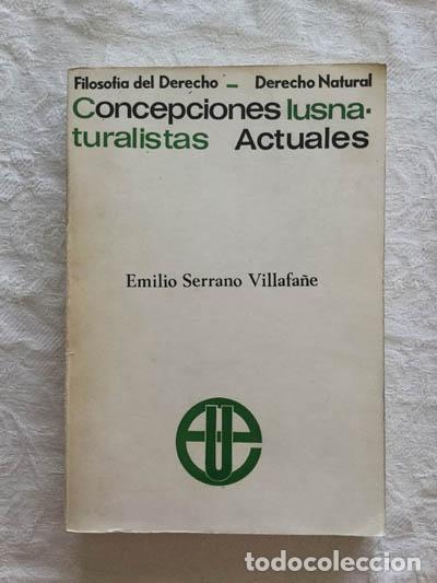 Second hand books: Concepciones iusnaturalistas actuales - Emilio Serrano Villafa&ntilde;e