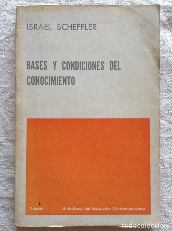 Libros de segunda mano: Bases y condiciones del conocimiento - Israel Scheffler - Foto 1