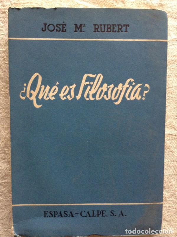 Libros de segunda mano: Qu&eacute; es filosof&iacute;a? - Jos&eacute; M&ordf; Rubert - Foto 1
