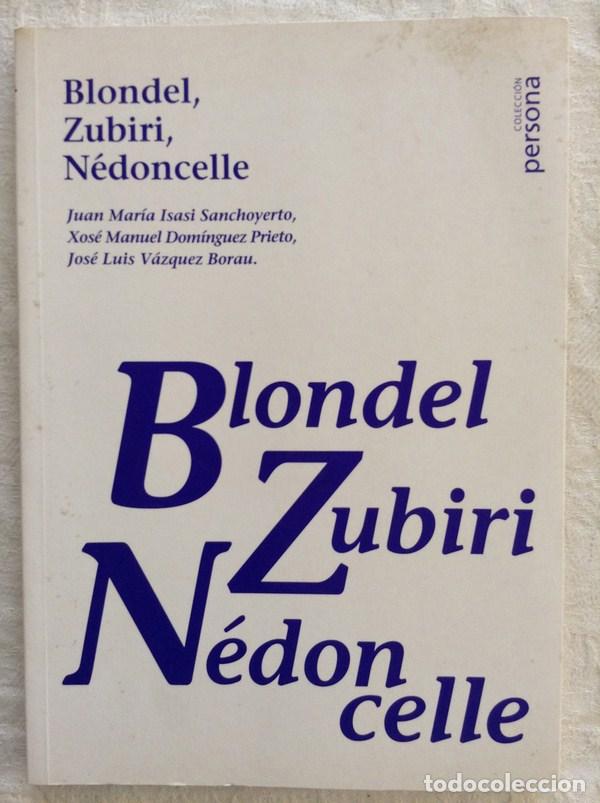Libri di seconda mano: Blondel, Zubiri, N&eacute;doncelle - Juan Mar&iacute;a Isasi Sanchoyerto, Xos&eacute; Manuel Dom&iacute;nguez Prieto, Jos&eacute; Luis