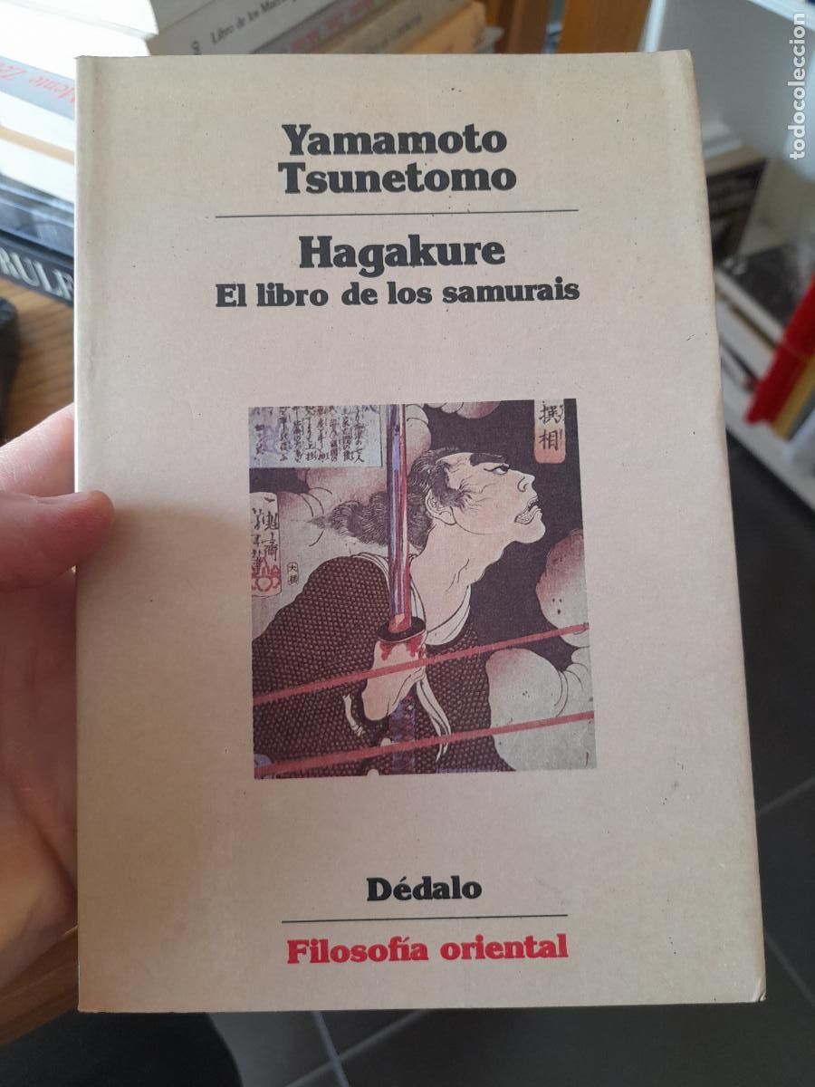 Libros de segunda mano: Filosofia, Hagakure, El Libro de los Samurais, Y. Tsunetomo, Dedalo, 1991, L47 VISITA MI CATALOGO
