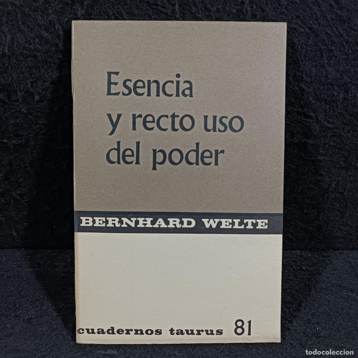 Libros de segunda mano: ESENCIA Y RECTO USO DEL PODER - BERNHARD WELTE - CUADERNOS TAURUS - 81 / 29.021 - Foto 1