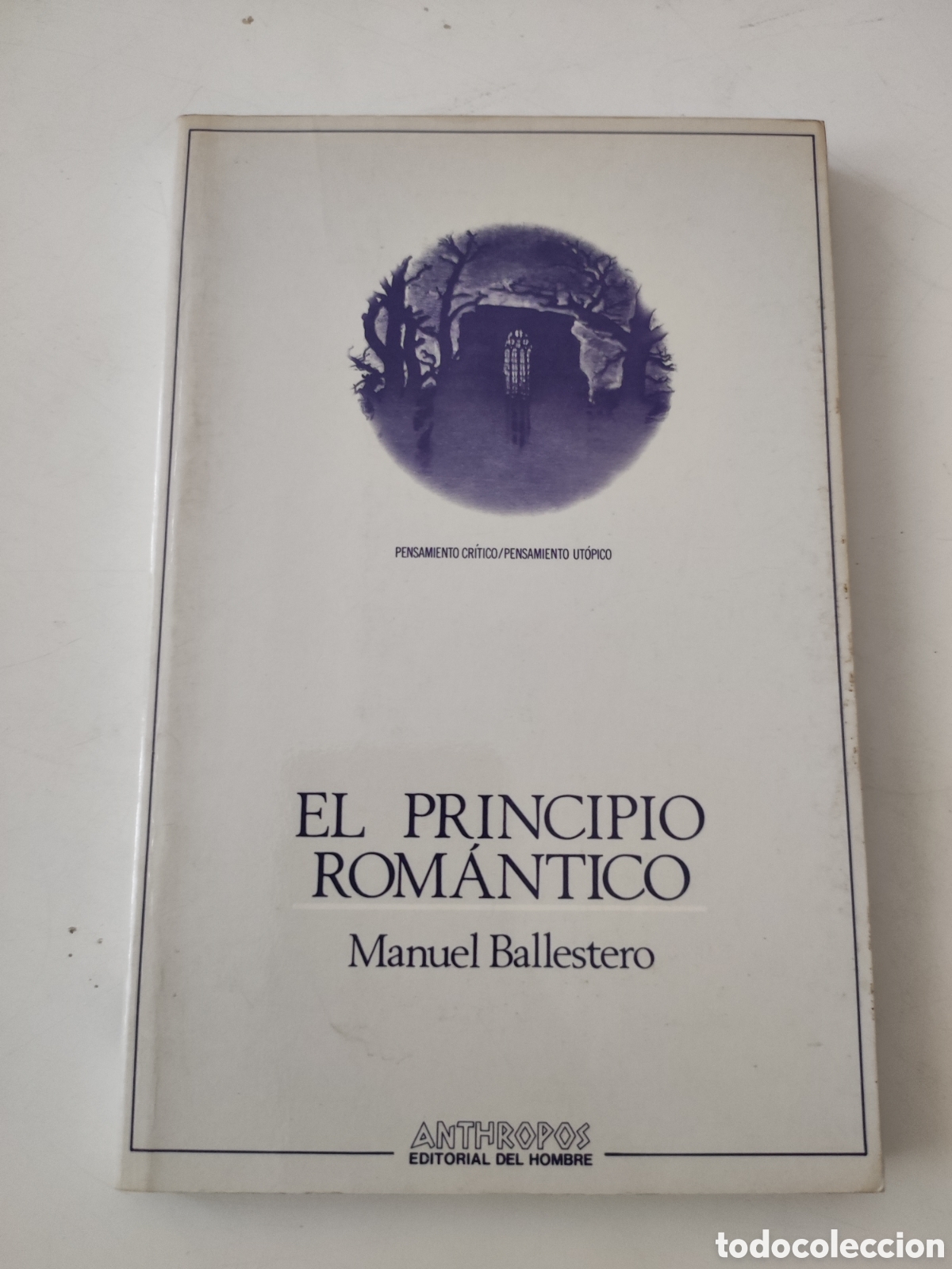 Libros de segunda mano: EL PRINCIPIO ROMANTICO - M Ballestero - Foto 1