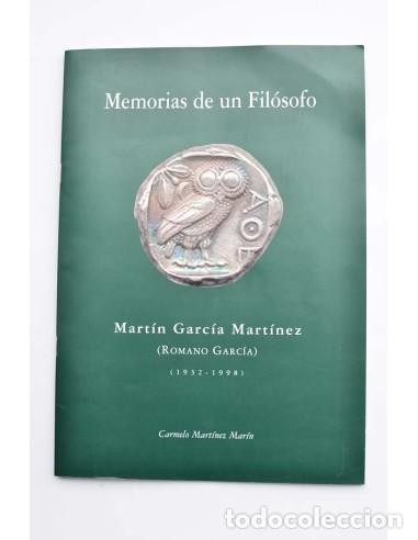 Libri di seconda mano: Memorias de un fil&oacute;sofo. Mart&iacute;n Garc&iacute;a Mart&iacute;nez (Romano Garc&iacute;a) (1932 - 1998) - MART&Iacute;NEZ MAR&Iacute;N, Carm