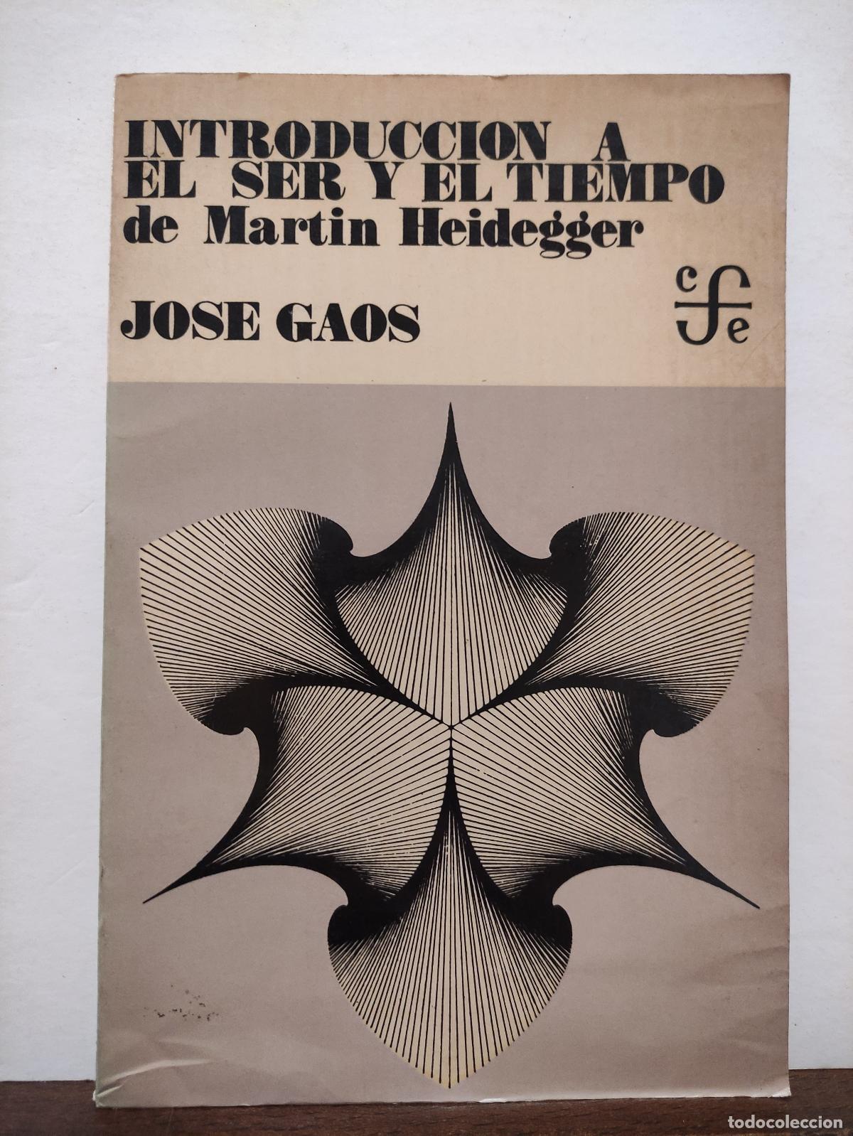 Libros de segunda mano: INTRODUCCION A EL SER Y EL TIEMPO DE MARTIN HEIDEGGER - JOSE GAOS