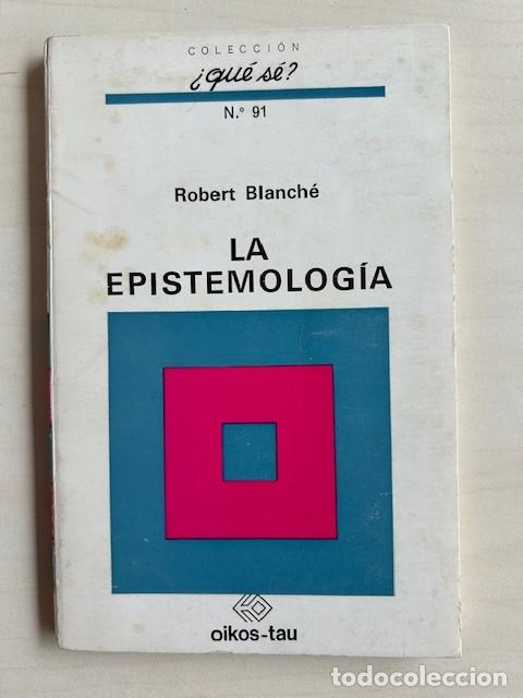 Libros de segunda mano: La epistemolog&iacute;a -Robert Blanch&eacute;- - Foto 1