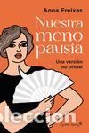 Libros de segunda mano: Nuestra menopausia. - Freixas Farre, Anna.