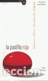 Libros de segunda mano: La pastilla roja. - Garc&iacute;a Molina, Juan Tom&aacute;s/Romeo Molina, Alfredo/Prieto Rodr&iacute;guez, Crist&oacute;bal.
